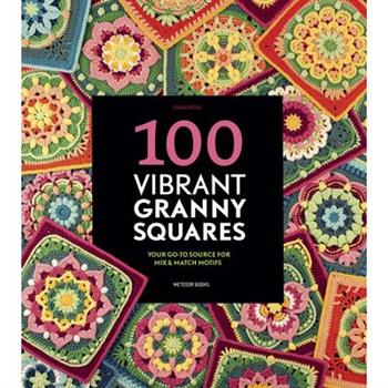 100 Vibrant Granny Squares
