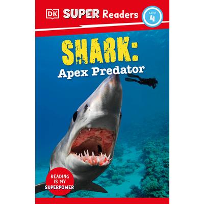 DK Super Readers Level 4 Shark: Apex Predator