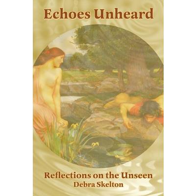 Echoes Unheard