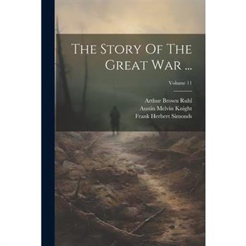 The Story Of The Great War ...; Volume 11