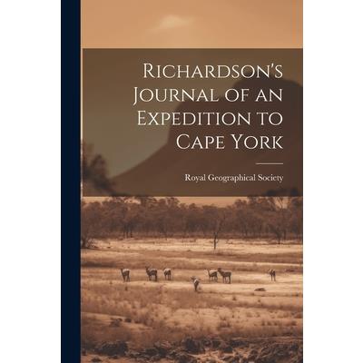 Richardson’s Journal of an Expedition to Cape York