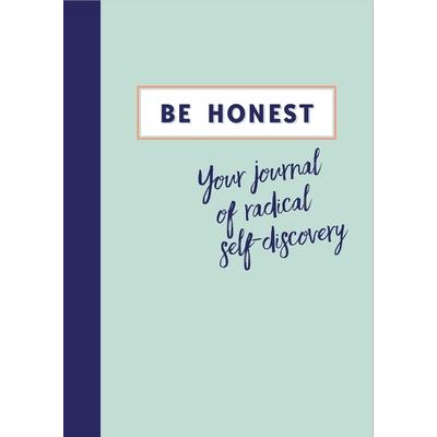 Be HonestYour Journal of Radical Self-Discovery
