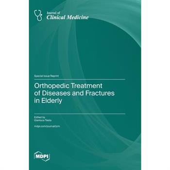 Orthopedic Treatment of Diseases and Fractures in Elderly