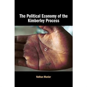The Political Economy of the Kimberley Process