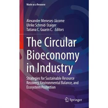 The Circular Bioeconomy in Industry