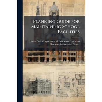 Planning Guide for Maintaining School Facilities