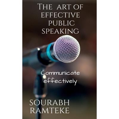 The art of effective public speaking