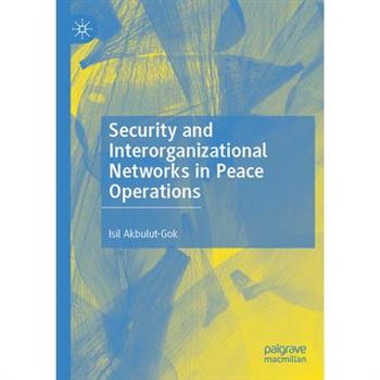 Security and Interorganizational Networks in Peace Operations