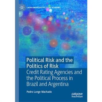 Political Risk and the Politics of Risk
