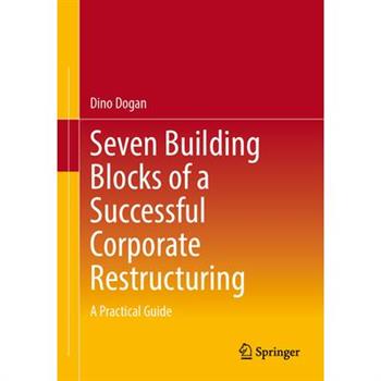 Seven Building Blocks of a Successful Corporate Restructuring