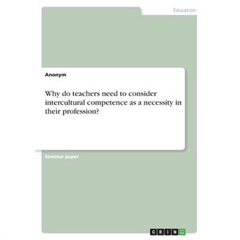Why do teachers need to consider intercultural competence as a necessity in their profession?