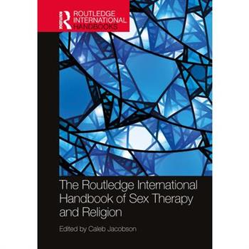 The Routledge International Handbook of Sex Therapy and Religion
