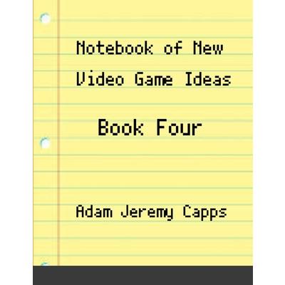 Notebook of New Video Game Ideas