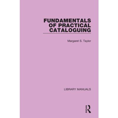 Fundamentals of Practical Cataloguing