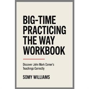 Big-Time Practicing the Way Workbook