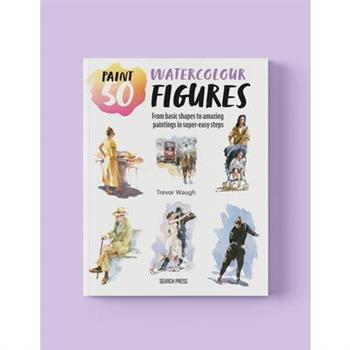 Paint 50: Watercolour Figures