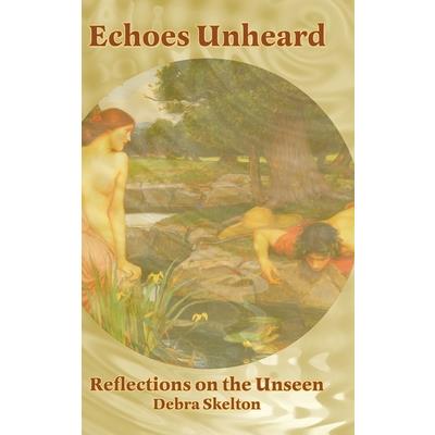 Echoes Unheard