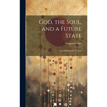 God, the Soul, and a Future State