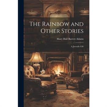 The Rainbow and Other Stories