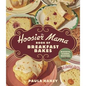 The Hoosier Mama Book of Breakfast Bakes