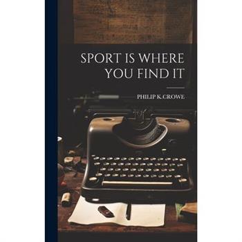 Sport Is Where You Find It