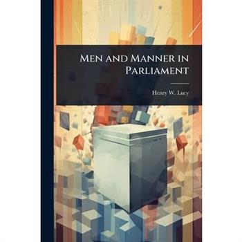 Men and Manner in Parliament