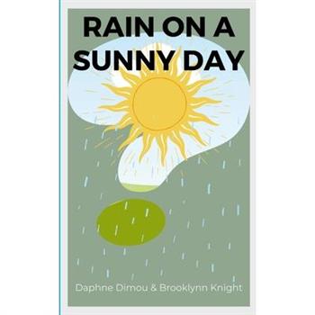 Rain on a Sunny Day
