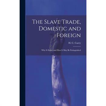 The Slave Trade, Domestic and Foreign