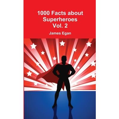 1000 Facts about Superheroes Vol. 2