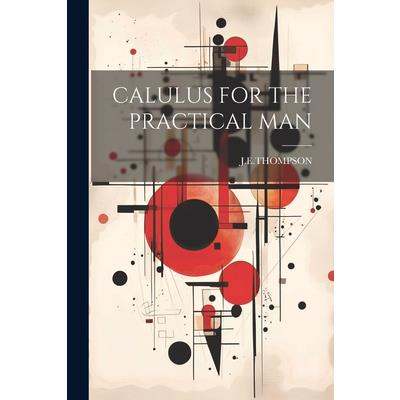 Calulus for the Practical Man