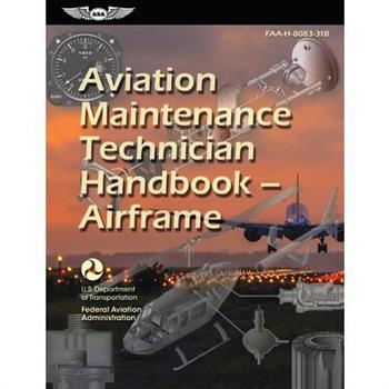 Aviation Maintenance Technician Handbook--Airframe (2023)