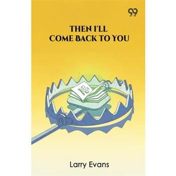 Then I'll Come Back To You
