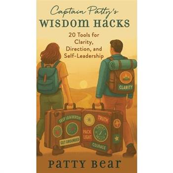 Captain Patty's Wisdom Hacks