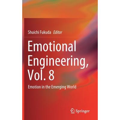 Emotional Engineering Vol. 8Emotion in the Emerging World