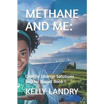 Methane and Me