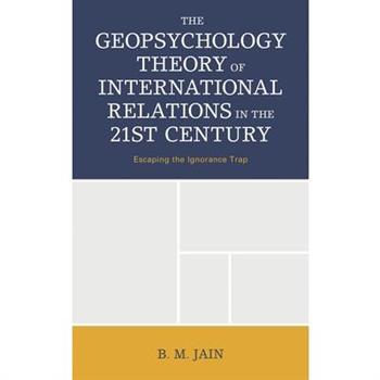 The Geopsychology Theory of International Relations in the 21st Century