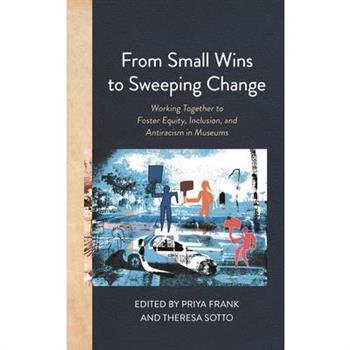 From Small Wins to Sweeping Change