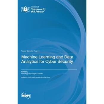 Machine Learning and Data Analytics for Cyber Security