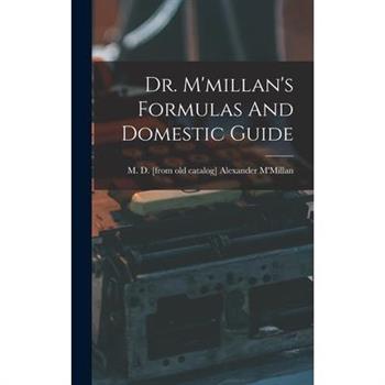 Dr. M'millan's Formulas And Domestic Guide