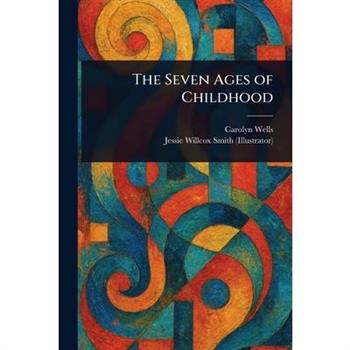 The Seven Ages of Childhood