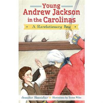 Young Andrew Jackson in the Carolinas