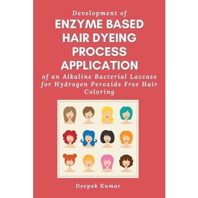 Development of Enzyme Based Hair Dyeing Process Application of an Alkaline Bacterial Laccase for Hydrogen Peroxide Free Hair Coloring