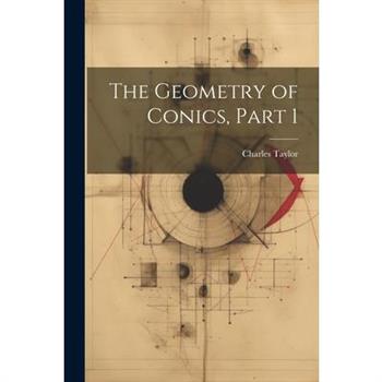 The Geometry of Conics, Part 1