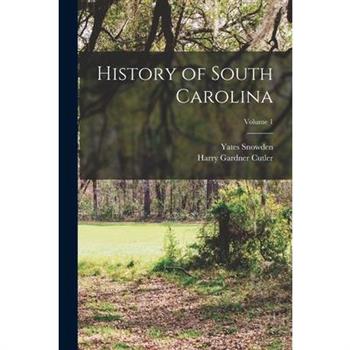History of South Carolina; Volume 1