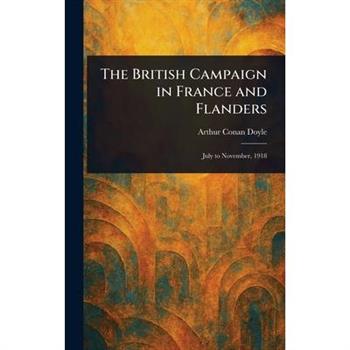The British Campaign in France and Flanders