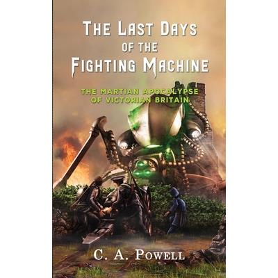 The Last Days of the Fighting Machine