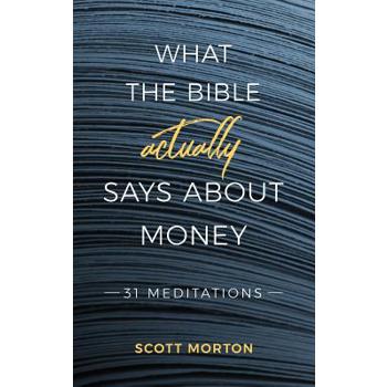 What the Bible Actually Says About Money