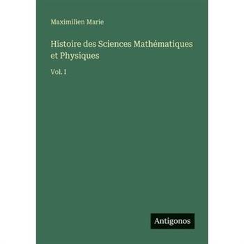 Histoire des Sciences Math矇matiques et Physiques