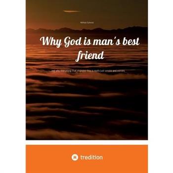 Why God is man's best friend