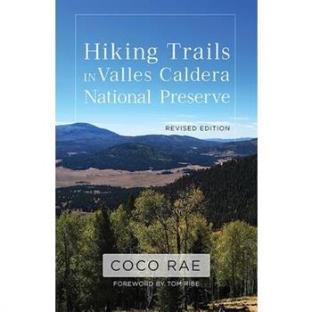 Hiking Trails in Valles Caldera National Preserve, Revised Edition